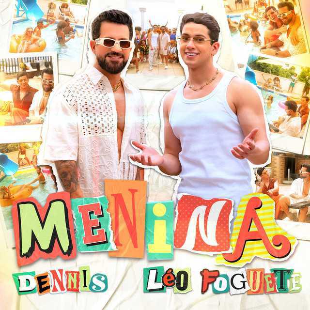 Menina - DENNIS & Léo Foguete - Música e Letra