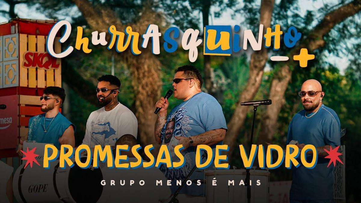 Promessas de Vidro - Grupo Menos É Mais - Música e Letra Promessas de Vidro - Grupo Menos É Mais - Música e Letra