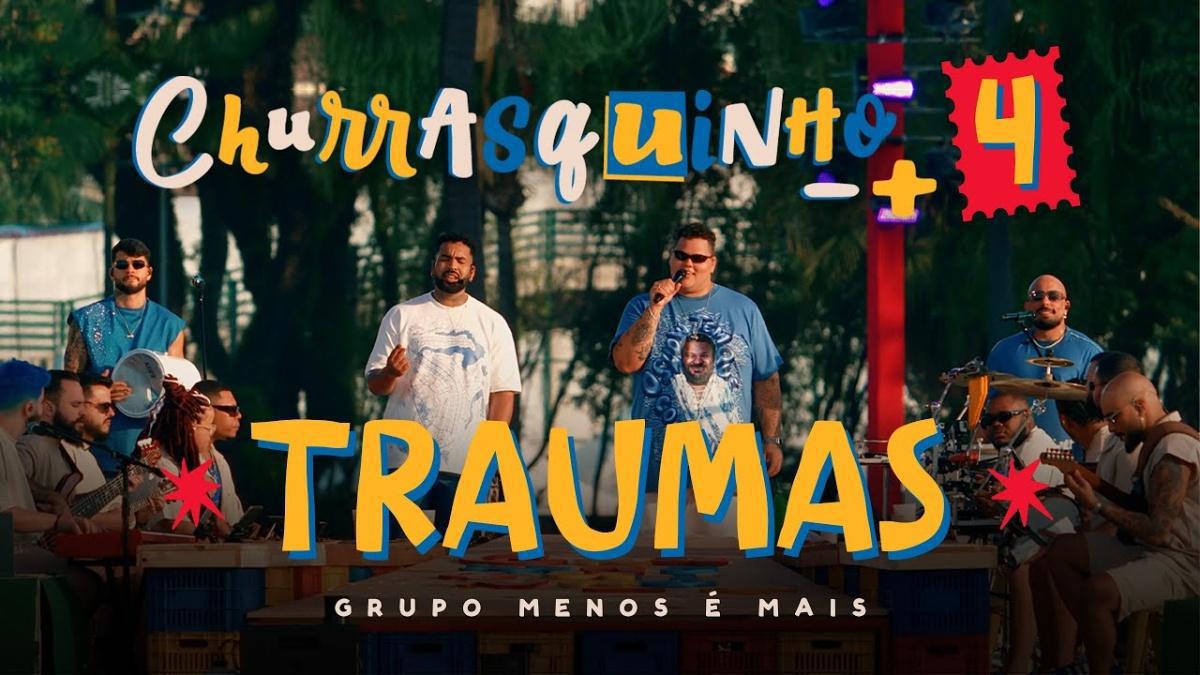 Traumas (Ao Vivo) - Grupo Menos É Mais - Música e Letra
