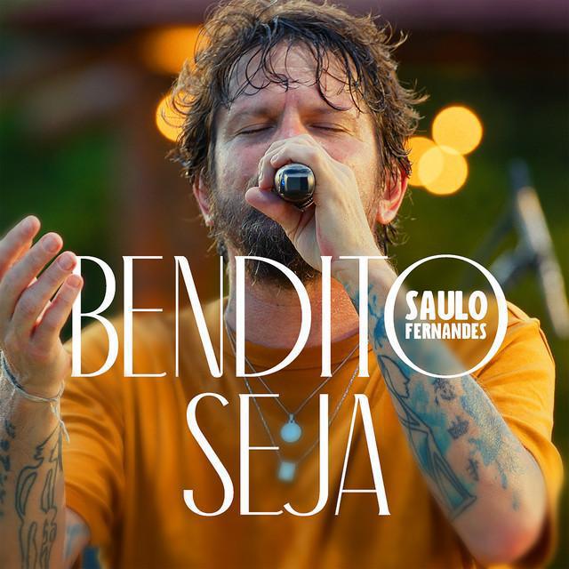 Bendito Seja - Saulo & Macaco Gordo - Música e Letra
