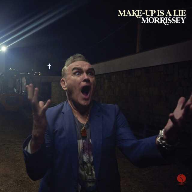 Make-up Is A Lie - Morrissey - Música, Letra e Tradução