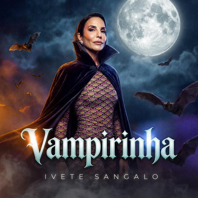Vampirinha (Ao Vivo) - Ivete Sangalo - Música e Letra Vampirinha (Ao Vivo) - Ivete Sangalo - Música e Letra