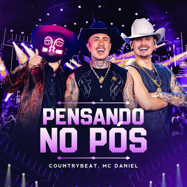 Pensando No Pós - CountryBeat & Mc Daniel - Música e Letra