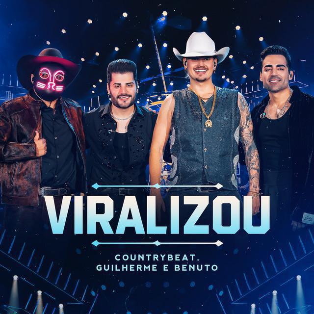 Viralizou - CountryBeat & Guilherme & Benuto - Música e Letra