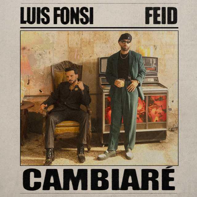 CambiarÉ - Luis Fonsi & Feid - Música e Letra CambiarÉ - Luis Fonsi & Feid - Música e Letra