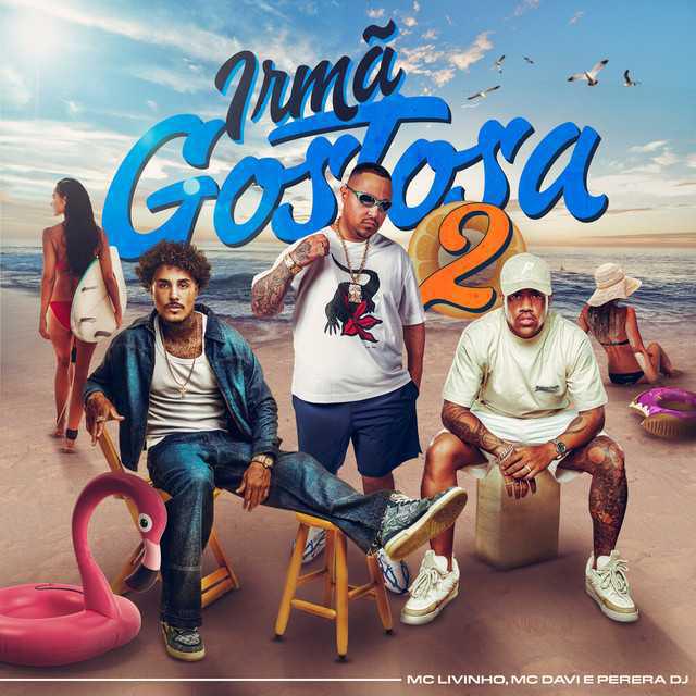 Irmã Gostosa 2 - Perera DJ & Mc Livinho & Mc Davi - Música e Letra Irmã Gostosa 2 - Perera DJ & Mc Livinho & Mc Davi - Música e Letra