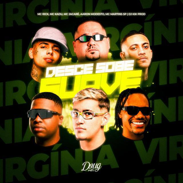 Desce Sobe Suave - MC Rick & Mc Kadu & Mc Jacaré & Aaron Modesto & MC MARTINS SP & DJ KIK PROD - Música e Letra
