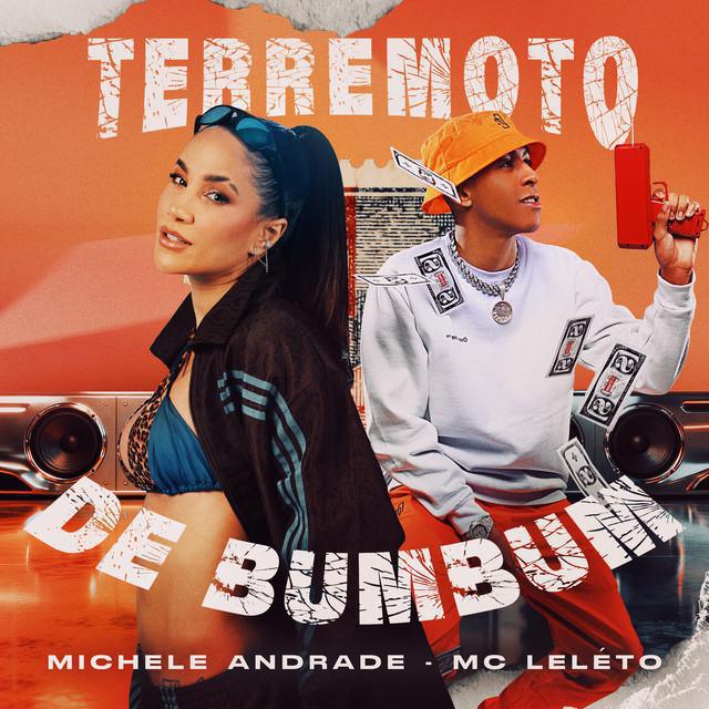 Terremoto De Bumbum - Michele Andrade & Mc Leléto - Música e Letra
