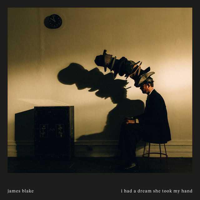 I Had A Dream She Took My Hand - James Blake | Música, Letra e Tradução