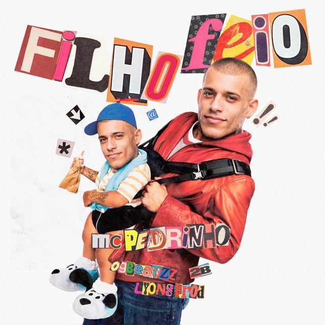 Filho Feio - Mc Pedrinho & OGBEATZZ & LYONS PROD. & 2B | Música e Letra