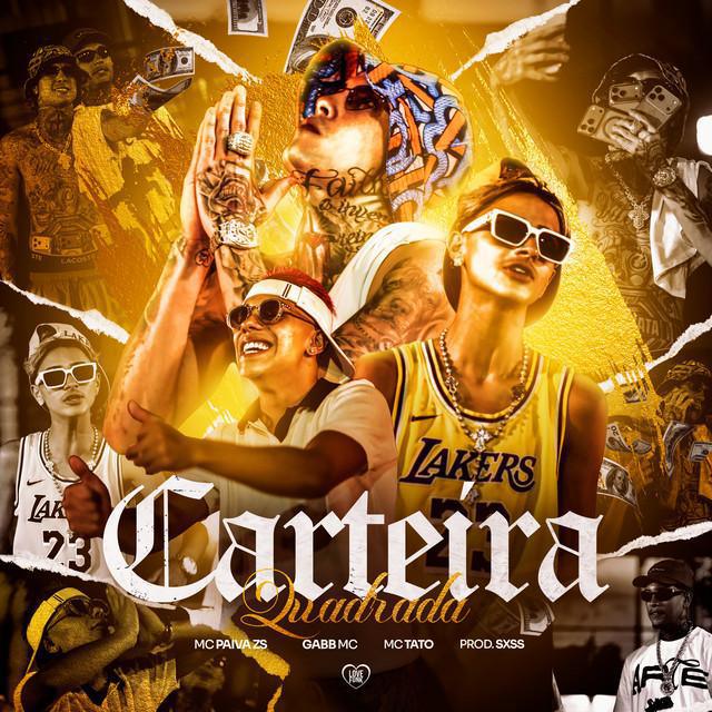 Carteira Quadrada - Mc Paiva ZS & Gabb MC & Mc Tato & SXSS & Love Funk | Música, Letra e Tradução