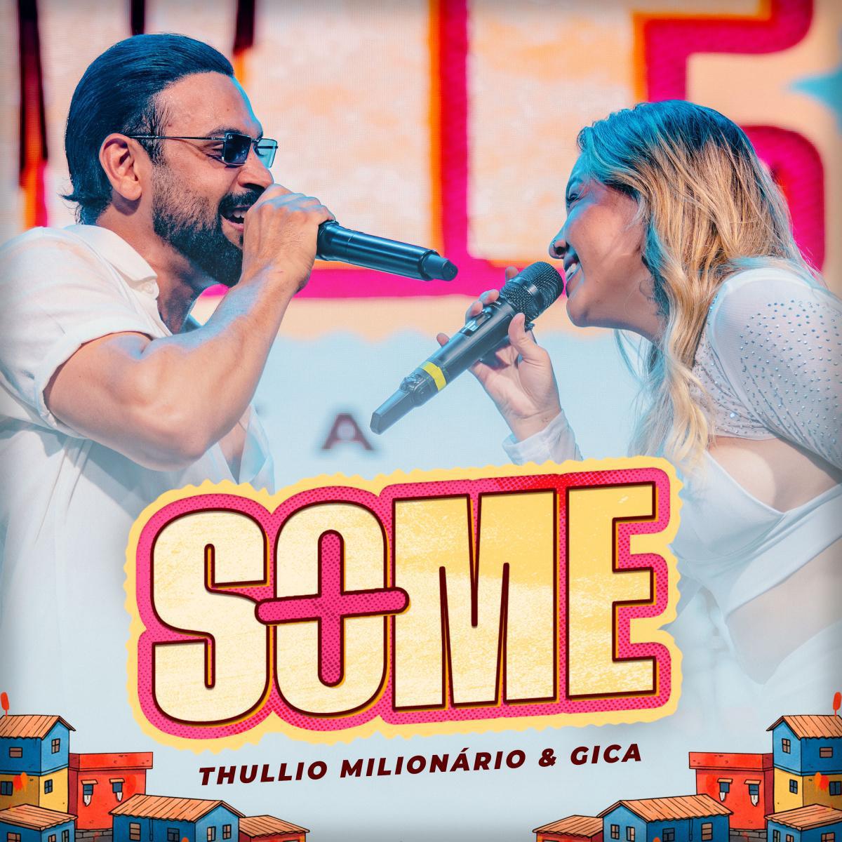 “Some”: Thullio Milionário e Gica apostam em parceria inédita
