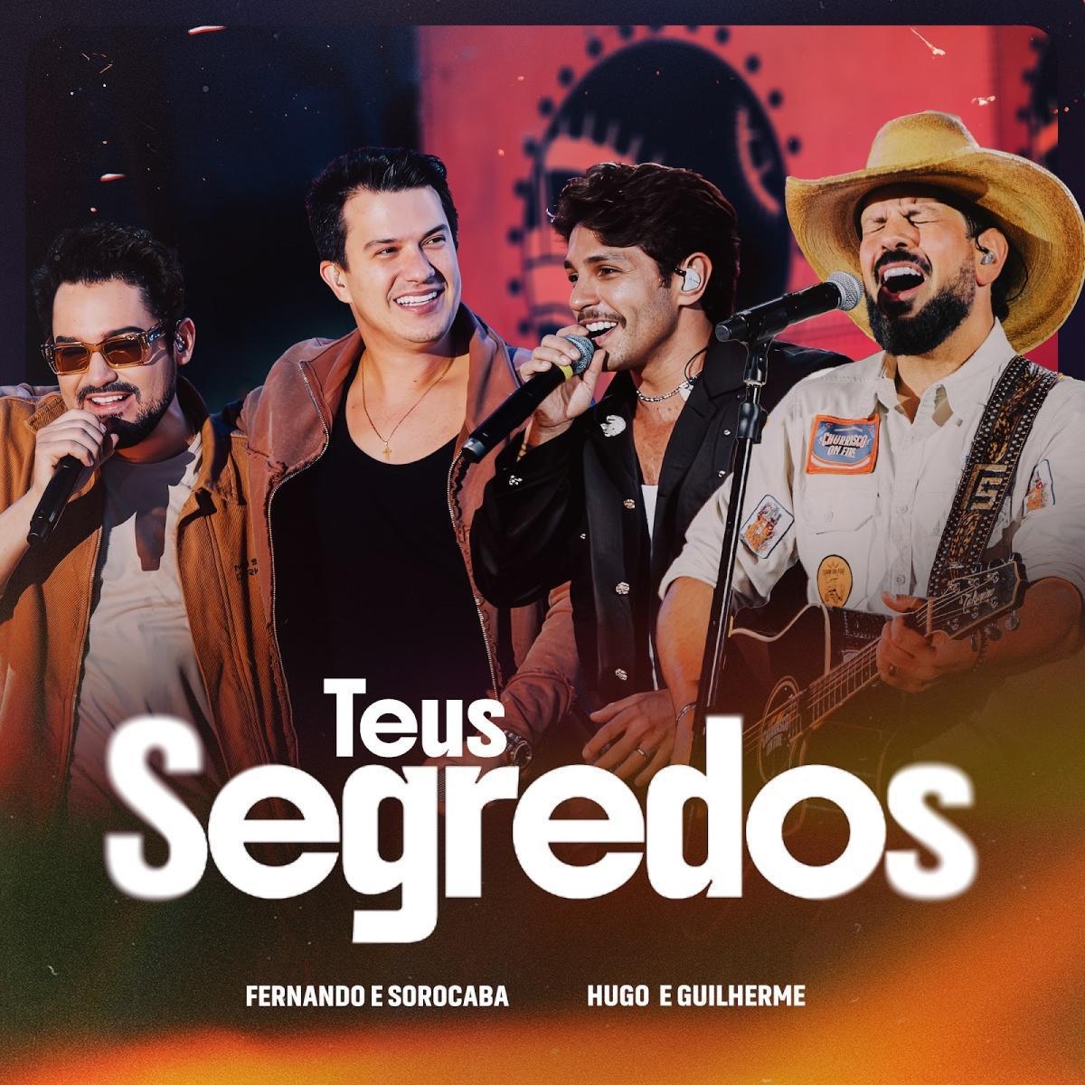 Fernando & Sorocaba se unem a Hugo & Guilherme em nova versão do sucesso "Teus Segredos" Fernando & Sorocaba se unem a Hugo & Guilherme em nova versão do sucesso "Teus Segredos"