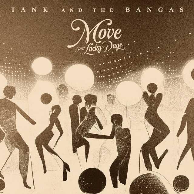 Move (feat. Lucky Daye) - Tank and The Bangas & Lucky Daye | Música, Letra e Tradução Move (feat. Lucky Daye) - Tank and The Bangas & Lucky Daye | Música, Letra e Tradução