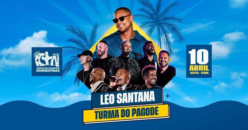 Léo Santana e Turma do Pagode fazem show especial no CTN dia 10 de abril Léo Santana e Turma do Pagode fazem show especial no CTN dia 10 de abril