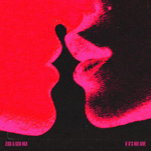 If It's Not Love - Zerb, Rita Ora | Música e Letra