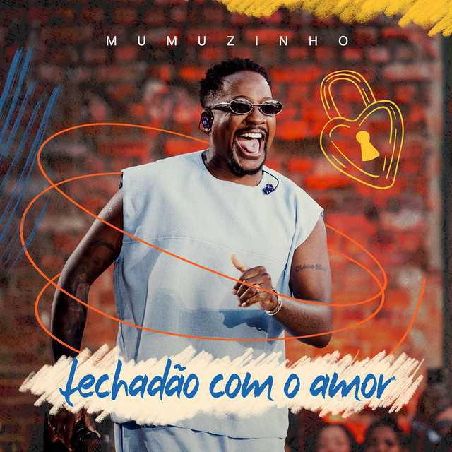 Fechadão Com O Amor - Ao Vivo - Mumuzinho | Música e Letra Fechadão Com O Amor - Ao Vivo - Mumuzinho | Música e Letra