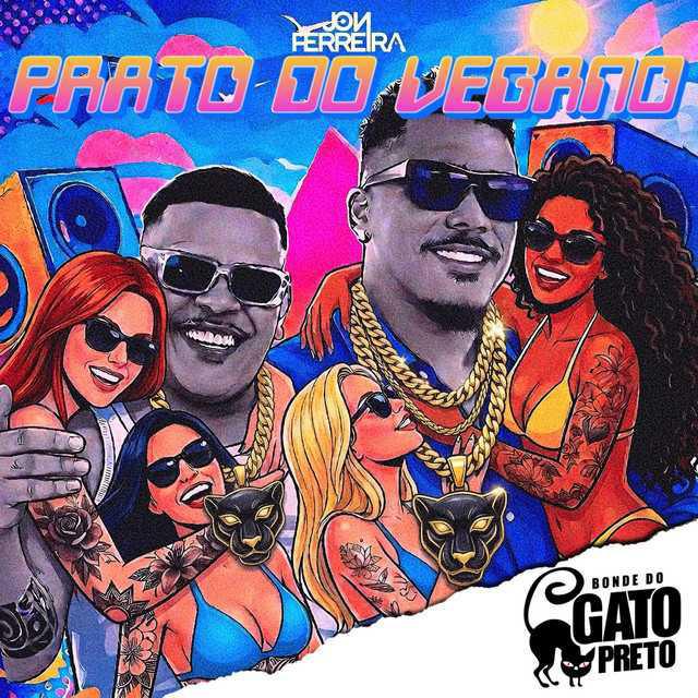 Prato do Vegano - Jon Ferreira, Bonde do gato preto | Música e Letra
