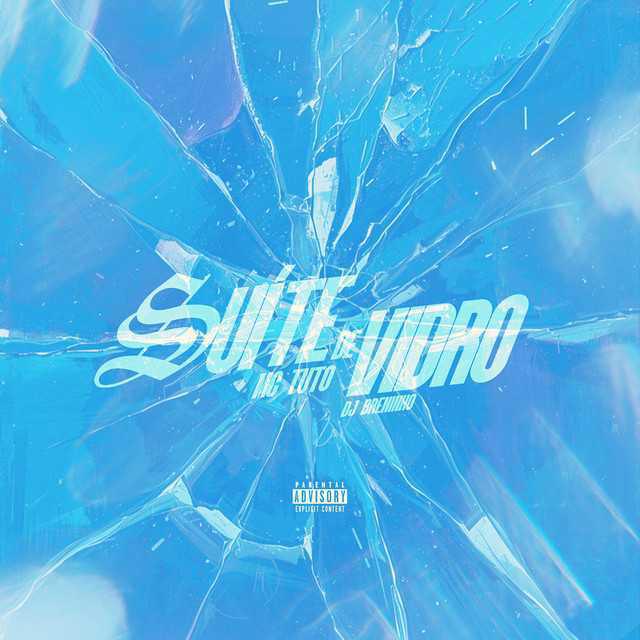 Suíte De Vidro - MC Tuto, DJ Breninho | Música e Letra