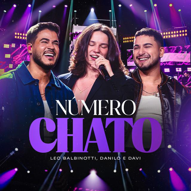 Número Chato - Ao Vivo - Leo Balbinotti, Danilo e Davi | Música e Letra