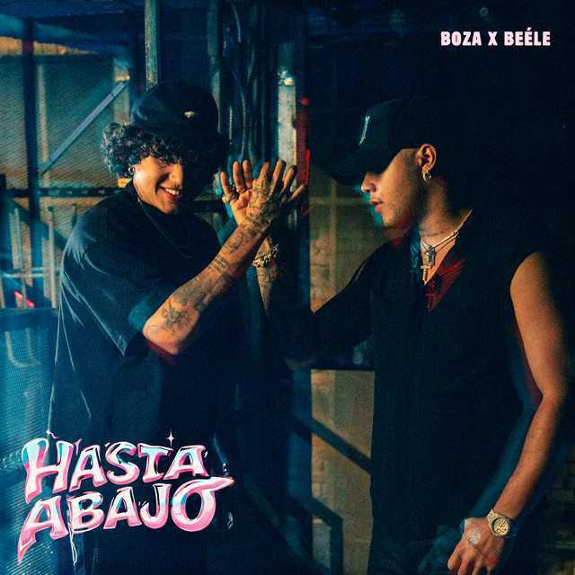 Hasta Abajo - Boza, Beéle | Música, Letra e Tradução