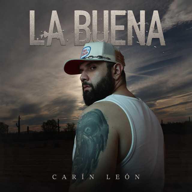 La Buena - Carín León | Música, Letra e Tradução La Buena - Carín León | Música, Letra e Tradução