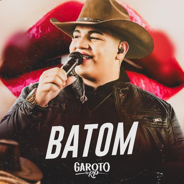 Batom - Ao Vivo - O GAROTO DA RP | Música e Letra