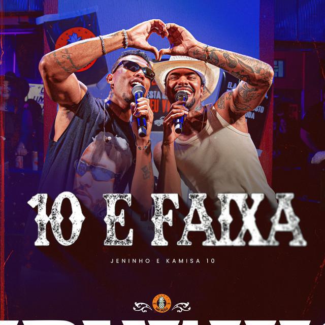 10 e Faixa - Jeninho, Kamisa 10 | Música e Letra 10 e Faixa - Jeninho, Kamisa 10 | Música e Letra