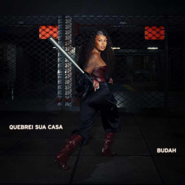 QUEBREI SUA CASA - Budah | Música e Letra