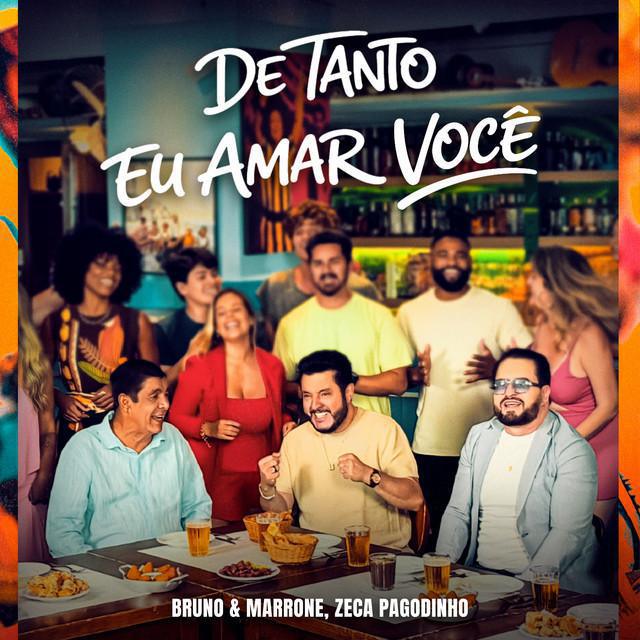 De Tanto Eu Amar Você - Bruno & Marrone, Zeca Pagodinho | Música e Letra