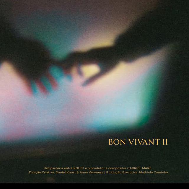 Bon Vivant II - Knust | Música e Letra