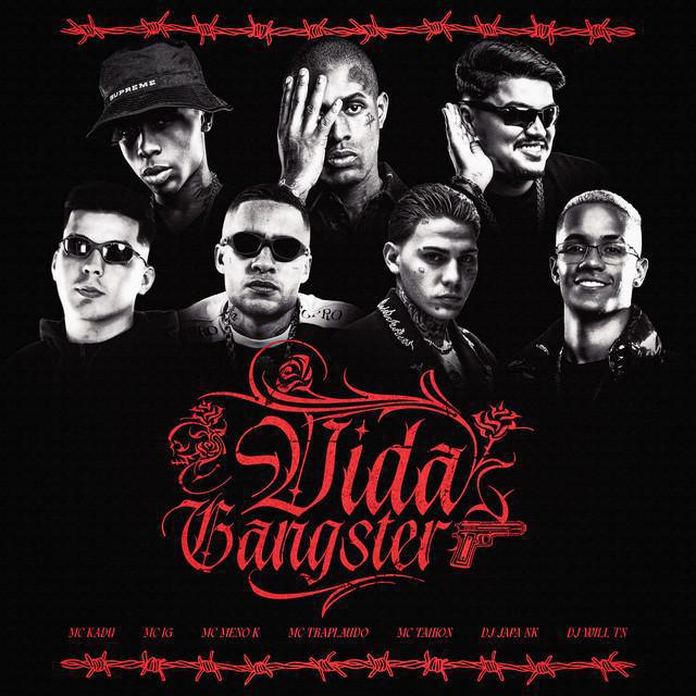 VIDA GANGSTER - DJ WILL TN, DJ Japa NK, Mc Kadu, MC Tairon, Mc IG, MC Meno K, TrapLaudo | Música e Letra