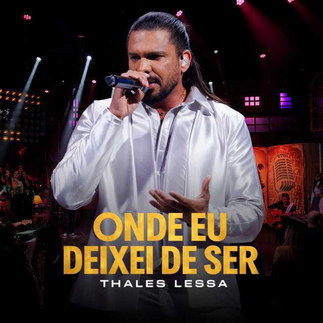Onde Eu Deixei de Ser - Ao Vivo - Thales Lessa | Música e Letra