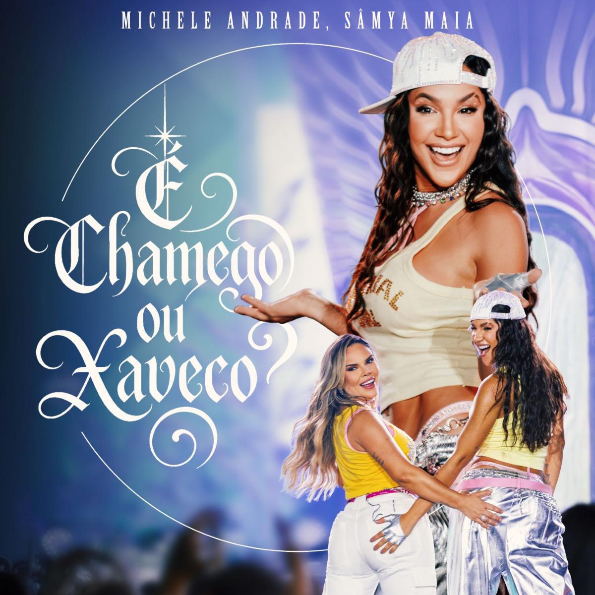 Michele Andrade e Samya Maia unem gerações do forró em nova versão de "É Chamego ou Xaveco" Michele Andrade e Samya Maia unem gerações do forró em nova versão de "É Chamego ou Xaveco"