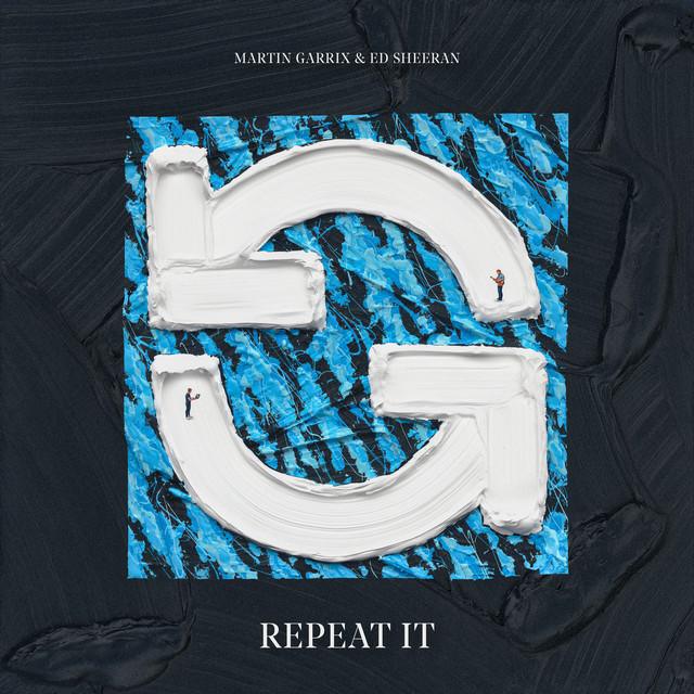 Repeat It - Martin Garrix, Ed Sheeran | Música, Letra e Tradução Repeat It - Martin Garrix, Ed Sheeran | Música, Letra e Tradução