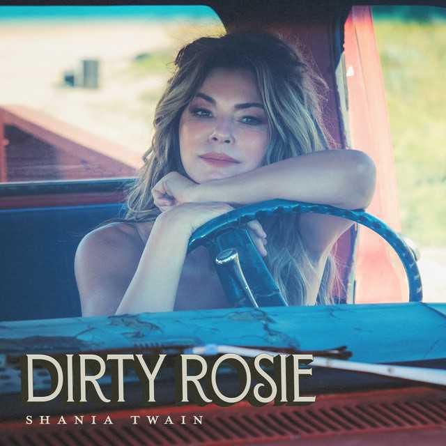 Dirty Rosie - Shania Twain | Música, Letra e Tradução