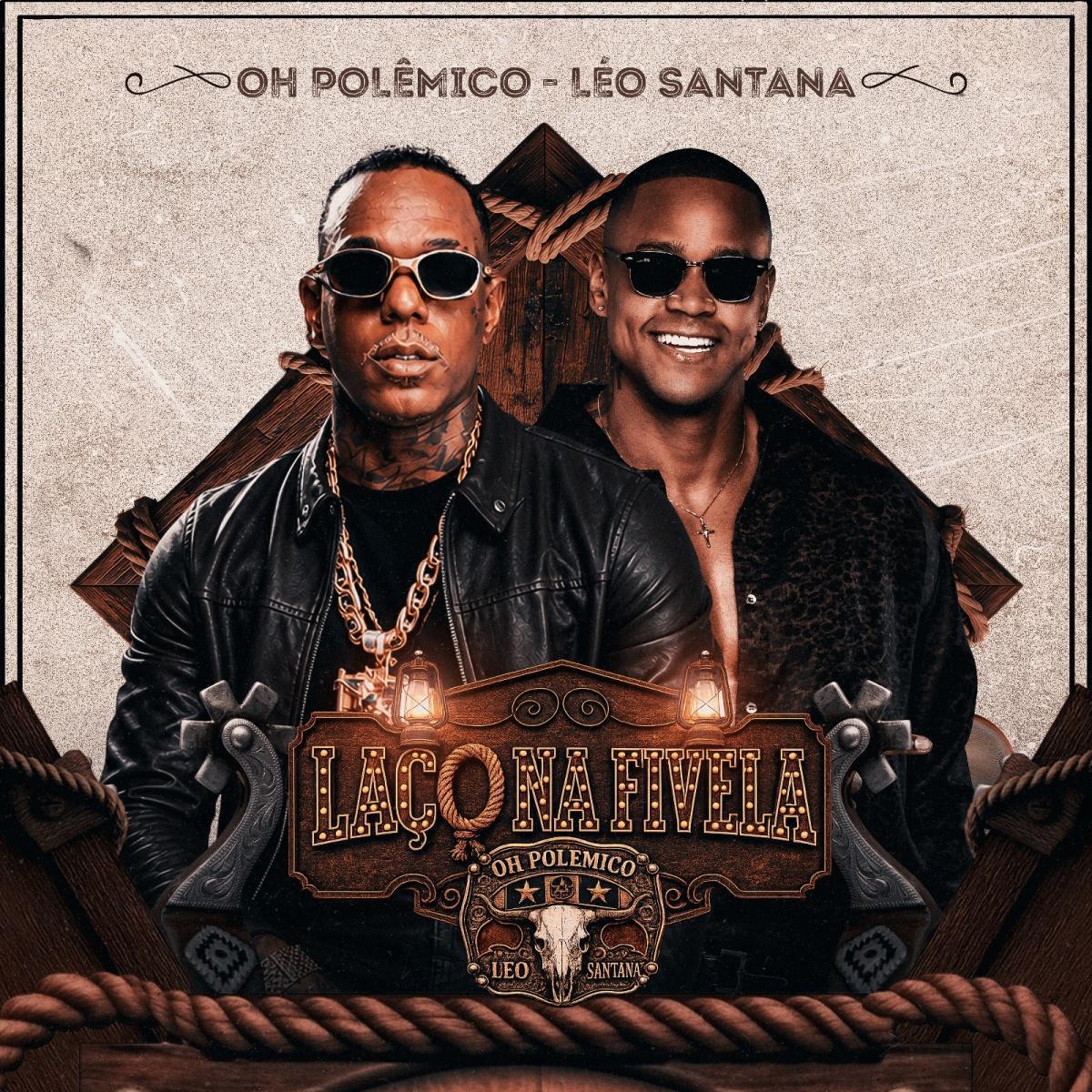 “Laço na Fivela”: Oh Polêmico Mescla Forró e Pagodão Em Single Com Léo Santana “Laço na Fivela”: Oh Polêmico Mescla Forró e Pagodão Em Single Com Léo Santana