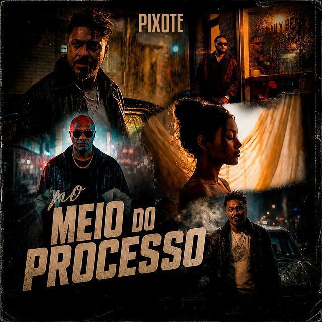 No Meio do Processo - Pixote | Música e Letra