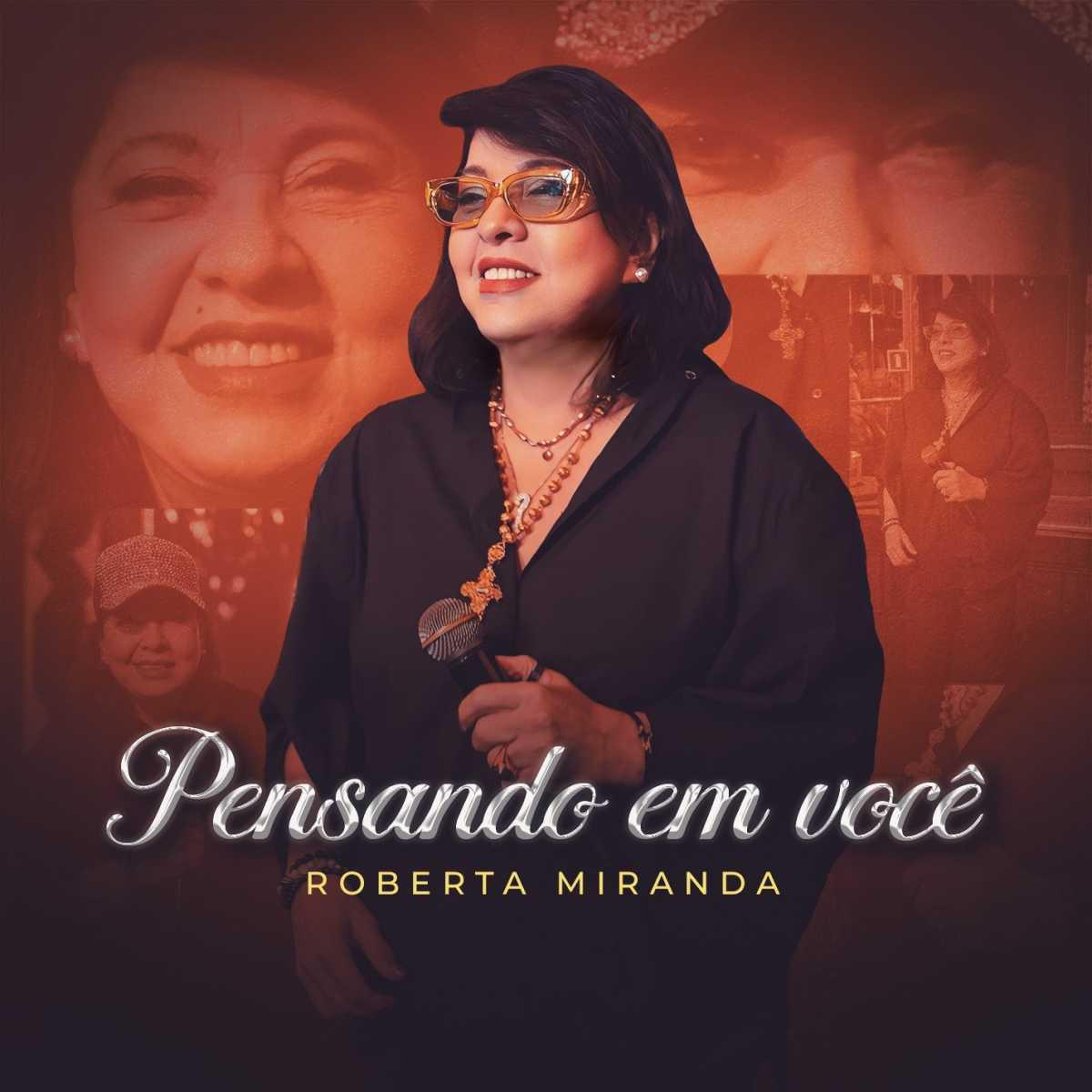 Roberta Miranda apresenta o novo single “Pensando em Você” Roberta Miranda apresenta o novo single “Pensando em Você”