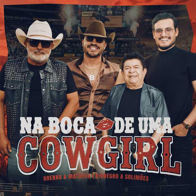 Na Boca de Uma Cowgirl - Brenno & Matheus, Rionegro & Solimões | Música e Letra Na Boca de Uma Cowgirl - Brenno & Matheus, Rionegro & Solimões | Música e Letra