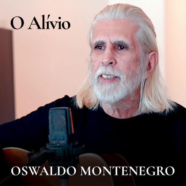 O Alívio - Oswaldo Montenegro | Música e Letra O Alívio - Oswaldo Montenegro | Música e Letra
