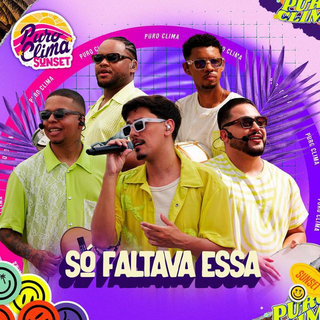 Só Faltava Essa - Puro Clima | Música e Letra Só Faltava Essa - Puro Clima | Música e Letra