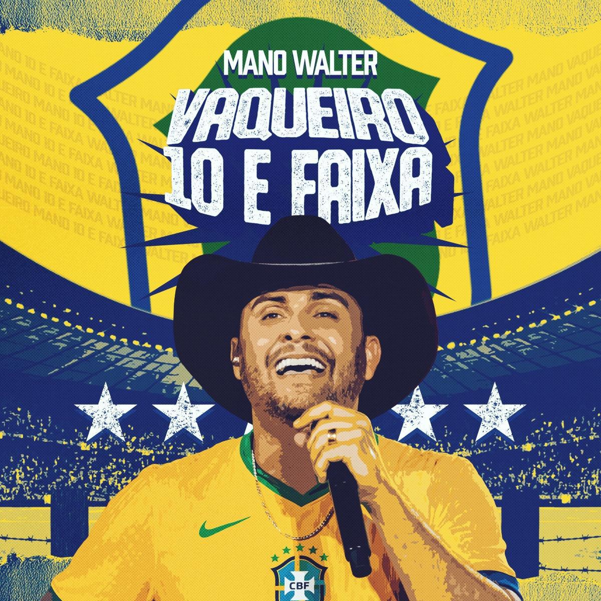 Mano Walter lança "Vaqueiro 10 e Faixa", forró que une a paixão da vaquejada e a emoção da Copa