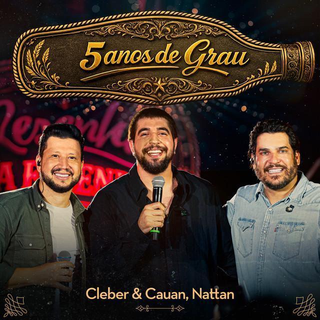 5 Anos de Grau - Ao Vivo - Cleber & Cauan, NATTAN, Hitstar | Música e Letra
