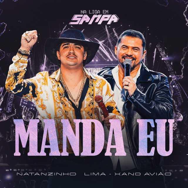 Manda Eu - Ao Vivo - Natanzinho Lima, Xand Avião | Música e Letra