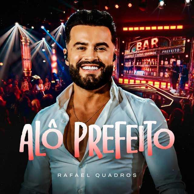 Alô Prefeito - Rafael Quadros | Música e Letra