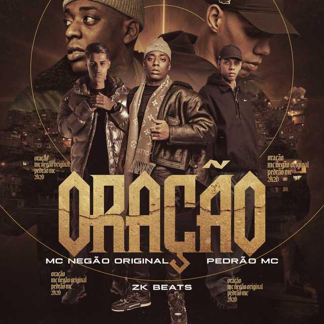 Oração - Mc Negão Original, Pedrão MC, ZK Beats | Música e Letra