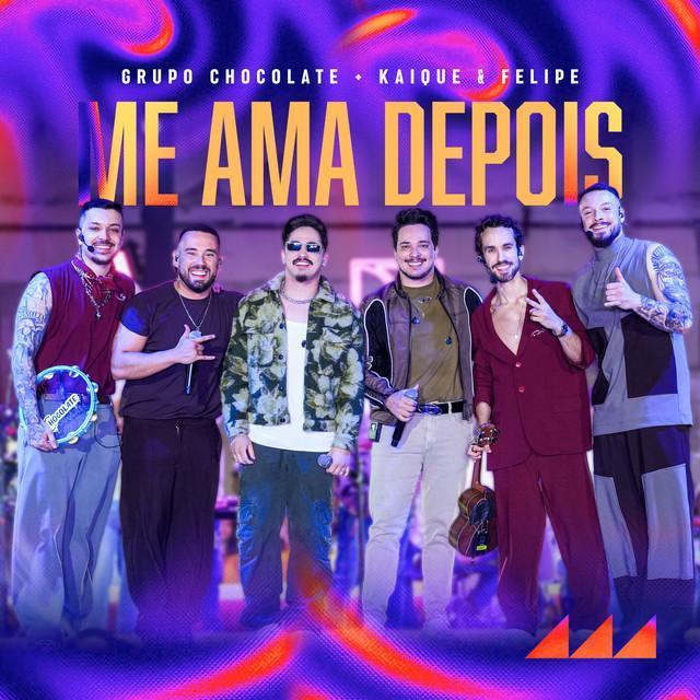Me Ama Depois - Ao Vivo - Grupo Chocolate, Kaique e Felipe | Música e Letra Me Ama Depois - Ao Vivo - Grupo Chocolate, Kaique e Felipe | Música e Letra