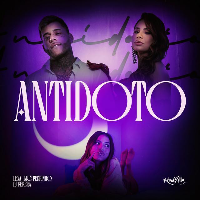Antídoto - Lexa, Mc Pedrinho, Perera DJ | Música e Letra