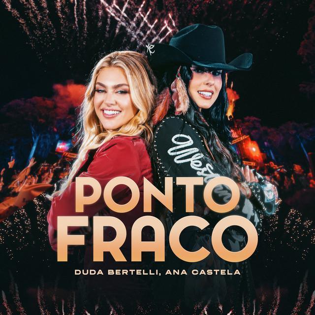 Ponto Fraco - Ao Vivo by Duda Bertelli, Ana Castela | Música e Letra